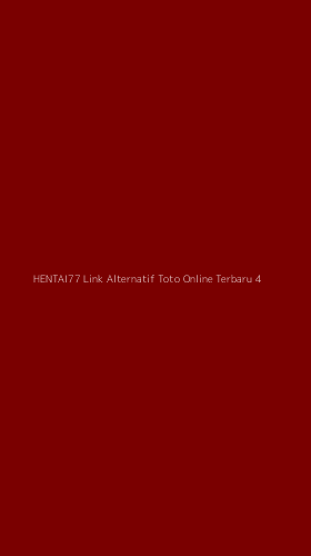 Tampilan Antarmuka Aplikasi Hentai77 Link Alternatif Toto Online Terbaru - 4