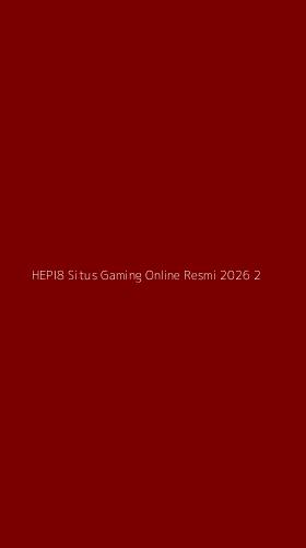 Tampilan Antarmuka Aplikasi Hepi8 Situs Gaming Online Resmi 2026 - 2