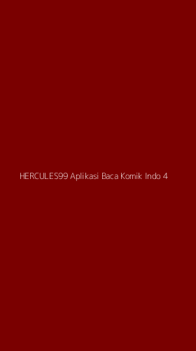 Tampilan Antarmuka Aplikasi Hercules99 Aplikasi Baca Komik Indo - 4