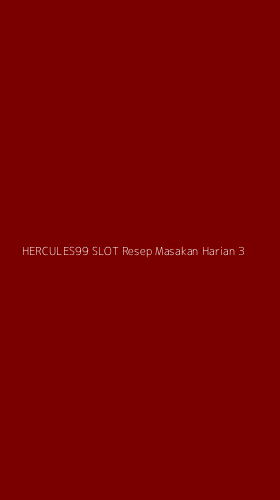 Tampilan Antarmuka Aplikasi Hercules99 Slot Resep Masakan Harian - 3