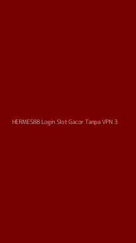 Tampilan Antarmuka Aplikasi Hermes88 Login Slot Gacor Tanpa Vpn - 3