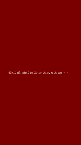 Tampilan Antarmuka Aplikasi Hero388 Info Slot Gacor Maxwin Malam Ini - 4