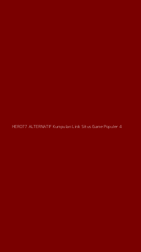 Tampilan Antarmuka Aplikasi Hero77 Alternatif Kumpulan Link Situs Game Populer - 4