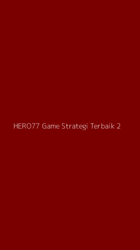 Tampilan Antarmuka Aplikasi Hero77 Game Strategi Terbaik - 2