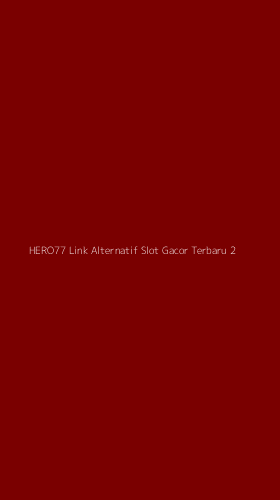 Tampilan Antarmuka Aplikasi Hero77 Link Alternatif Slot Gacor Terbaru - 2