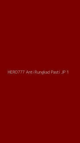 Tampilan Antarmuka Aplikasi Hero777 Anti Rungkad Pasti Jp - 1