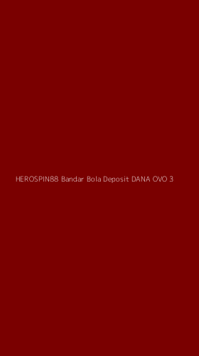 Tampilan Antarmuka Aplikasi Herospin88 Bandar Bola Deposit Dana Ovo - 3