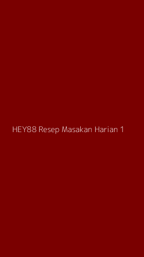 Tampilan Antarmuka Aplikasi Hey88 Resep Masakan Harian - 1