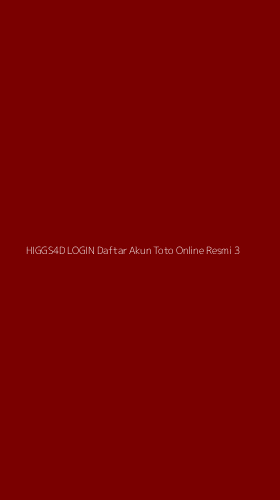 Tampilan Antarmuka Aplikasi Higgs4d Login Daftar Akun Toto Online Resmi - 3