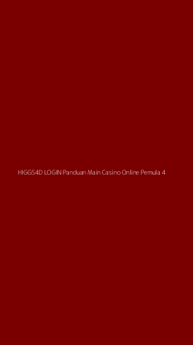 Tampilan Antarmuka Aplikasi Higgs4d Login Panduan Main Casino Online Pemula - 4