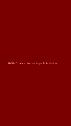 Tampilan Antarmuka Aplikasi High4d Jadwal Pertandingan Bola Hari Ini - 1