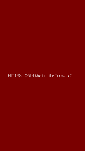 Tampilan Antarmuka Aplikasi Hit138 Login Musik Lite Terbaru - 2