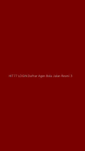 Tampilan Antarmuka Aplikasi Hit77 Login Daftar Agen Bola Jalan Resmi - 3