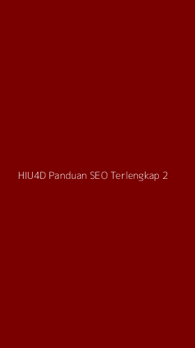 Tampilan Antarmuka Aplikasi Hiu4d Panduan Seo Terlengkap - 2