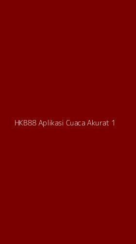 Tampilan Antarmuka Aplikasi Hkb88 Aplikasi Cuaca Akurat - 1