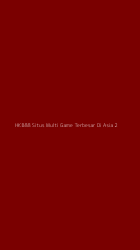 Tampilan Antarmuka Aplikasi Hkb88 Situs Multi Game Terbesar Di Asia - 2
