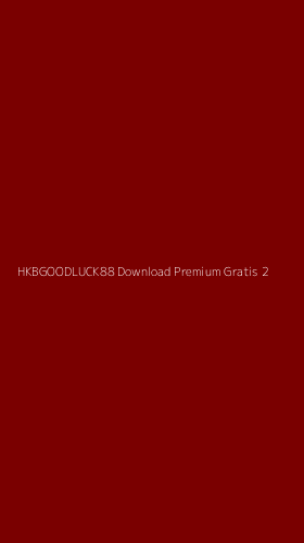 Tampilan Antarmuka Aplikasi Hkbgoodluck88 Download Premium Gratis - 2