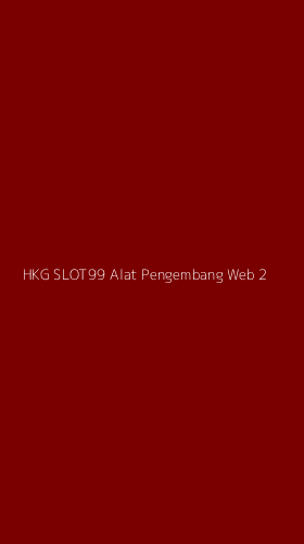 Tampilan Antarmuka Aplikasi Hkg Slot99 Alat Pengembang Web - 2
