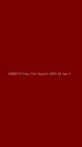 Tampilan Antarmuka Aplikasi Hobby55 Situs Slot Deposit Qris 24 Jam - 3