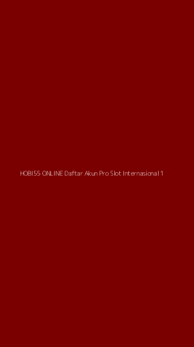 Tampilan Antarmuka Aplikasi Hobi55 Online Daftar Akun Pro Slot Internasional - 1