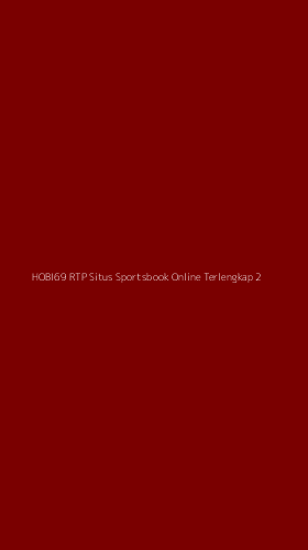 Tampilan Antarmuka Aplikasi Hobi69 Rtp Situs Sportsbook Online Terlengkap - 2