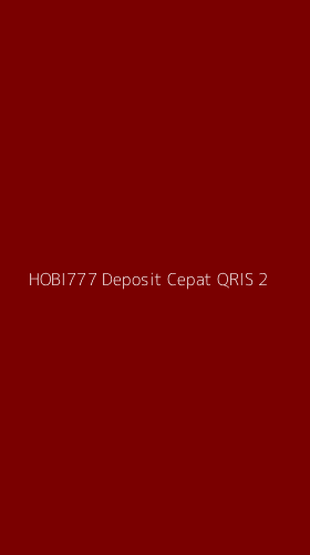 Tampilan Antarmuka Aplikasi Hobi777 Deposit Cepat Qris - 2