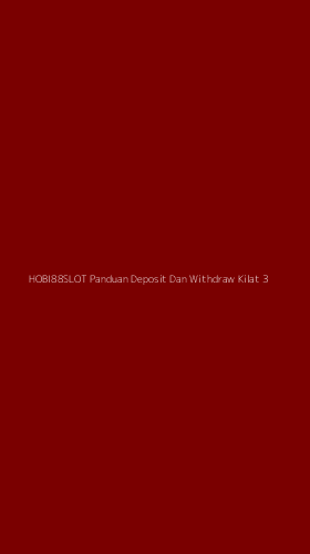 Tampilan Antarmuka Aplikasi Hobi88slot Panduan Deposit Dan Withdraw Kilat - 3