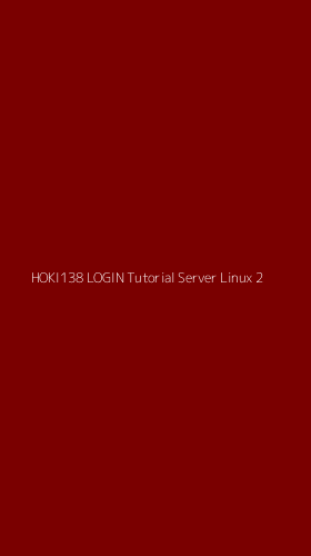 Tampilan Antarmuka Aplikasi Hoki138 Login Tutorial Server Linux - 2