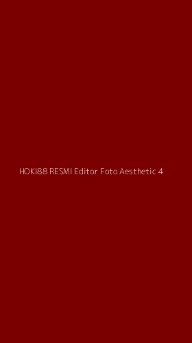 Tampilan Antarmuka Aplikasi Hoki88 Resmi Editor Foto Aesthetic - 4