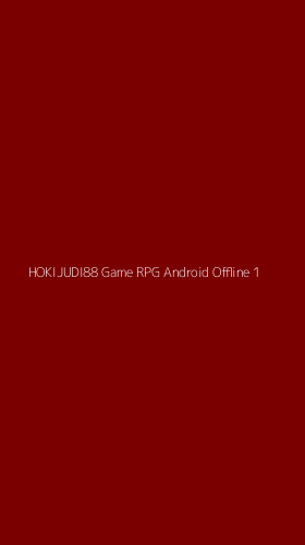Tampilan Antarmuka Aplikasi Hokijudi88 Game Rpg Android Offline - 1