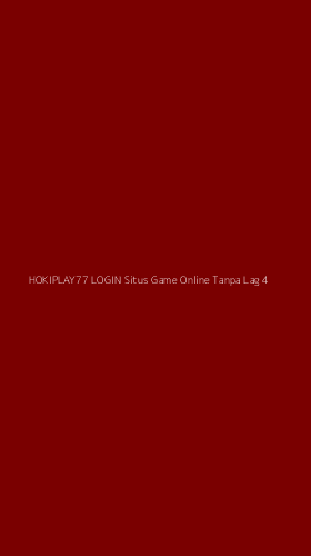 Tampilan Antarmuka Aplikasi Hokiplay77 Login Situs Game Online Tanpa Lag - 4