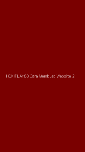 Tampilan Antarmuka Aplikasi Hokiplay88 Cara Membuat Website - 2