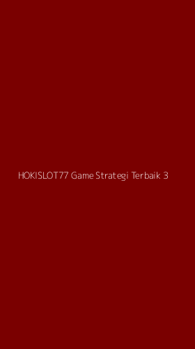 Tampilan Antarmuka Aplikasi Hokislot77 Game Strategi Terbaik - 3