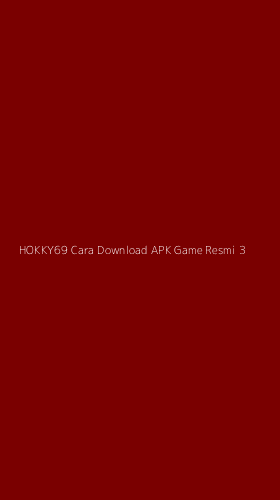 Tampilan Antarmuka Aplikasi Hokky69 Cara Download Apk Game Resmi - 3
