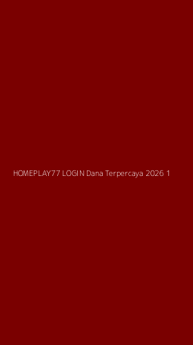 Tampilan Antarmuka Aplikasi Homeplay77 Login Dana Terpercaya 2026 - 1