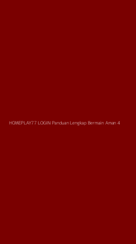 Tampilan Antarmuka Aplikasi Homeplay77 Login Panduan Lengkap Bermain Aman - 4