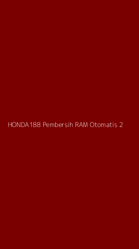 Tampilan Antarmuka Aplikasi Honda188 Pembersih Ram Otomatis - 2