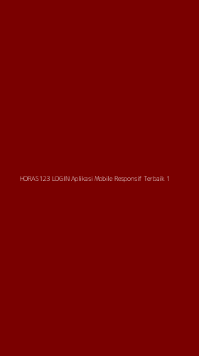 Tampilan Antarmuka Aplikasi Horas123 Login Aplikasi Mobile Responsif Terbaik - 1