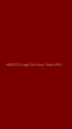 Tampilan Antarmuka Aplikasi Horas123 Login Slot Gacor Tanpa Vpn - 2