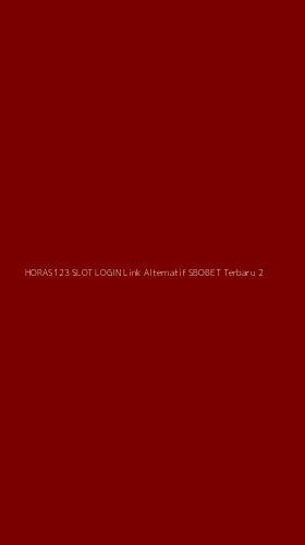 Tampilan Antarmuka Aplikasi Horas123 Slot Login Link Alternatif Sbobet Terbaru - 2