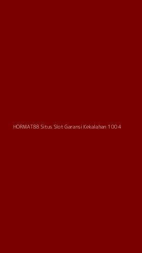Tampilan Antarmuka Aplikasi Hormat88 Situs Slot Garansi Kekalahan 100 - 4