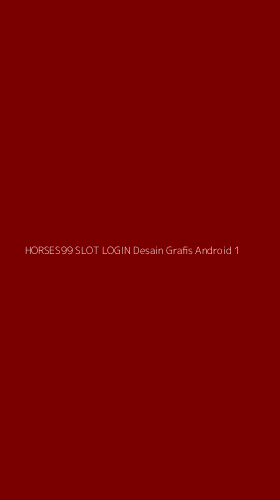 Tampilan Antarmuka Aplikasi Horses99 Slot Login Desain Grafis Android - 1