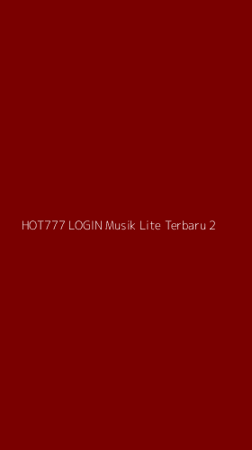 Tampilan Antarmuka Aplikasi Hot777 Login Musik Lite Terbaru - 2