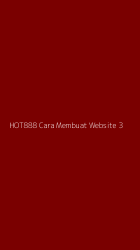 Tampilan Antarmuka Aplikasi Hot888 Cara Membuat Website - 3