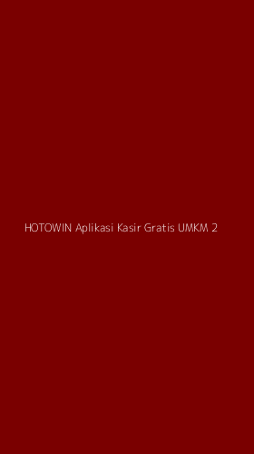 Tampilan Antarmuka Aplikasi Hotowin Aplikasi Kasir Gratis Umkm - 2