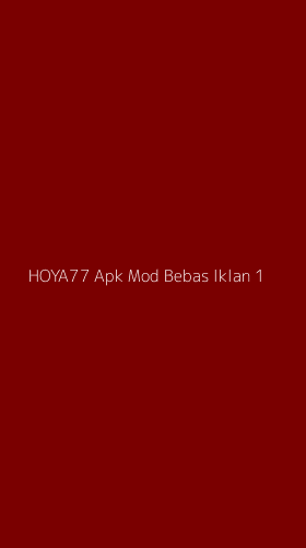Tampilan Antarmuka Aplikasi Hoya77 Apk Mod Bebas Iklan - 1