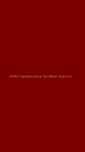 Tampilan Antarmuka Aplikasi Hoya77 Aplikasi Daftar Slot Resmi Android - 4