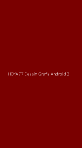 Tampilan Antarmuka Aplikasi Hoya77 Desain Grafis Android - 2
