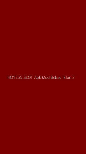 Tampilan Antarmuka Aplikasi Hoye55 Slot Apk Mod Bebas Iklan - 3