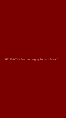 Tampilan Antarmuka Aplikasi Hp138 Login Panduan Lengkap Bermain Aman - 2